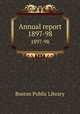Annual report. 1897-98, Boston Public Library 