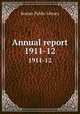Annual report. 1911-12, Boston Public Library 