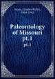 Paleontology of Missouri. pt.1, Keyes, Charles Rollin, 1864-1942 