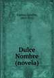 Dulce Nombre (novela), Espina, Concha, 1869-1955 