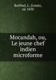 Mocandah, ou, Le jeune chef indien microforme, 