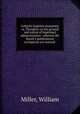 Catholic baptism examined, or, Thoughts on the ground and extent of baptismal administration : wherein Mr. Booth`s publications on baptism are noticed, Miller, William 