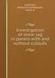 Investigation of shear lag in panels with and without cutouts, Lachman, Richard H.;Schweitzer, Vance A. 