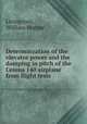 Determinzation of the elevator power and the damping in pitch of the Cessna 140 airplane from flight tests., Livingston, William Hunter 