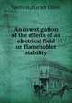 An investigation of the effects of an electrical field on flameholder stability., VanNess, Harper Elliott 