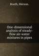 One-dimensional analysis of steady-flow air-water mixtures in pipes., Booth, Merson. 