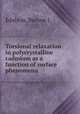 Torsional relaxation in polycrystalline cadmium as a function of surface phenomena., Edelson, Burton I. 