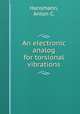An electronic analog for torsional vibrations., Hansmann, Anton C. 