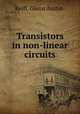 Transistors in non-linear circuits., Reiff, Glenn Austin. 