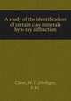 A study of the identification of certain clay minerals by x-ray diffraction, Cline, W. F.;Hediger, F. H. 