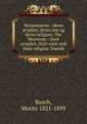 Mormonerne : deres prophet, deres stat og deres religion; The Mormons : their prophet, their state and their religion. Danish, Busch, Moritz 1821-1899 