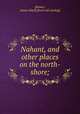 Nahant, and other places on the north-shore;, [Homer, James Lloyd] [from old catalog] 