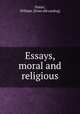 Essays, moral and religious, Potter, William. [from old catalog] 