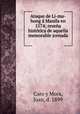 Ataque de Li-ma-hong Manila en 1574; resea histrica de aquella memorable jornada, Caro y Mora, Juan, d. 1899 