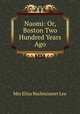 Naomi: Or, Boston Two Hundred Years Ago, Mrs Eliza Buckminster Lee 