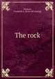 The rock, Packard, Frederick A. [from old catalog] 