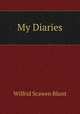 My Diaries, Wilfrid Scawen Blunt 