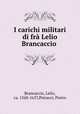 I carichi militari di fr Lelio Brancaccio, Brancaccio, Lelio, ca. 1560-1637,Petracci, Pietro 