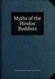 Myths of the Hindus & Buddists, The SisterNivedita and Anada K. Coomaraswamy 