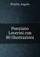 Ponziano Loverini con 80 illustrazioni, Pinetti, Angelo 