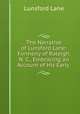 The Narrative of Lunsford Lane: Formerly of Raleigh, N. C., Embracing an Account of His Early ., Lunsford Lane 