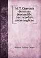 M. T. Ciceronis de natura deorum libri tres: accedunt notae anglicae, Cicero 