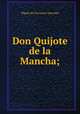 Don Quijote de la Mancha;, Saavedra Miguel Cervantes 