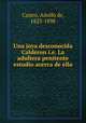 Una joya desconocida Calderon i.e. La adultera penitente estudio acerca de ella, Castro, Adolfo de, 1823-1898 