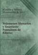 Vejamenes literarios y Anastasio Pantaleon de Ribera;, 