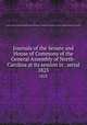 Journals of the Senate and House of Commons of the General Assembly of North-Carolina at its session in . serial. 1825, North Carolina. General Assembly. Senate,Lawrence & Lemay,North Carolina. General Assembly. House of Commons 