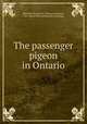 The passenger pigeon in Ontario, Mitchell, Margaret H. (Margaret Howell), 1901-,Royal Ontario Museum of Zoology 