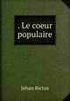 . Le coeur populaire, Jehan Rictus 