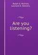 Are you listening?, Ralph G. Nichols, Leonard A. Stevens. 