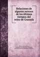 Relaciones de algunos sucesos de los ltimos tiempos del reino de Granada, 