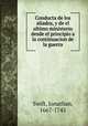 Conducta de los aliados, y de el ultimo ministerio desde el principio a la continuacion de la guerra, Swift, Jonathan, 1667-1745 