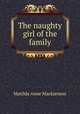 The naughty girl of the family, Matilda Anne Mackarness 