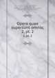 Opera quae supersunt omnia;. 2, pt. 2, Cicero, Marcus Tullius,Baiter, Johann Georg, 1801-1877, [from old catalog] ed,Kayser, Carl Ludwig, 1808-1872, [from old catalog] ed 