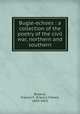 Bugle-echoes : a collection of the poetry of the civil war, northern and southern, Browne, Francis F. (Francis Fisher), 1843-1913 