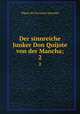 Der sinnreiche Junker Don Quijote von der Mancha;. 2, Saavedra Miguel Cervantes 