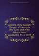 History of the Raleigh Chapter of American Red Cross and of its branches and auxiliaries, 1916-1919, American National Red Cross. Raleigh Chapter. Executive Board 