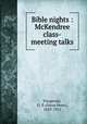 Bible nights : McKendree class-meeting talks, Fitzgerald, O. P. (Oscar Penn), 1829-1911 