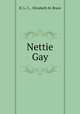 Nettie Gay, H. L. C., Elizabeth M. Bruce 