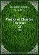 Works of Charles Dickens. 28, Dickens, Charles, 1812-1870 