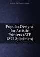 Popular Designs for Artistic Printers (ATF 1892 Specimen), American Type Founders Company 