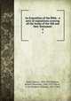 An Exposition of the Bible : a seris of expositions covering all the books of the Old and New Testament. 4, Dods, Marcus, 1834-1909,Watson, Robert Alexander, 1845-1921,Farrar, F. W. (Frederic William), 1831-1903 