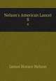 Nelson`s American Lancet. 8, James Horace Nelson 