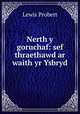 Nerth y goruchaf: sef thraethawd ar waith yr Ysbryd, Lewis Probert 