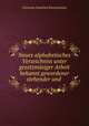 Neues alphabetisches Verzeichniss unter gesetzmsiger Arbeit bekannt gewordener stehender und ., Christian Gottfried Kretschmann 