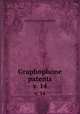 Graphophone patents. v. 14, United States. Patent Office 