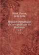 Histoire metallique de la republique de Hollande.. v.2, Bizot, Pierre, 1630-1696 